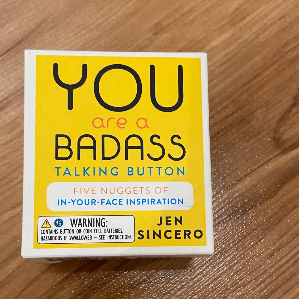 NWT “You are a badass” button to press for your desk